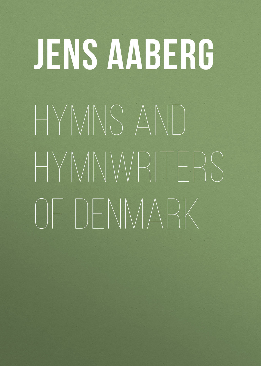 Обложка книги «Hymns and Hymnwriters of Denmark»