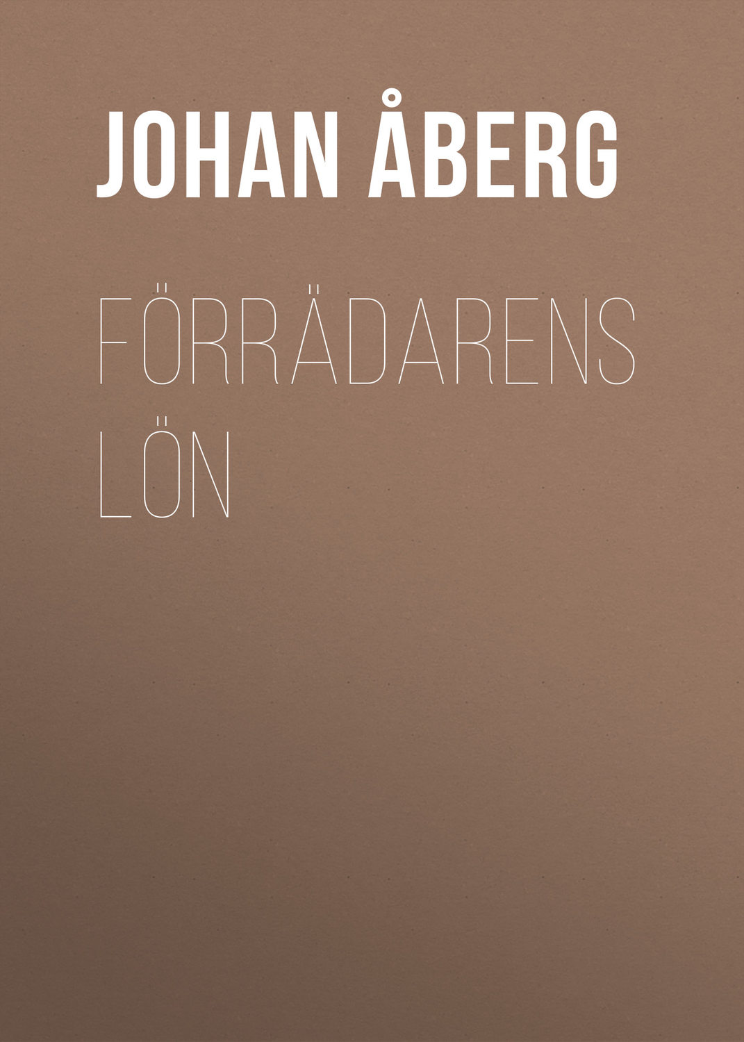 Обложка книги «Förrädarens lön»