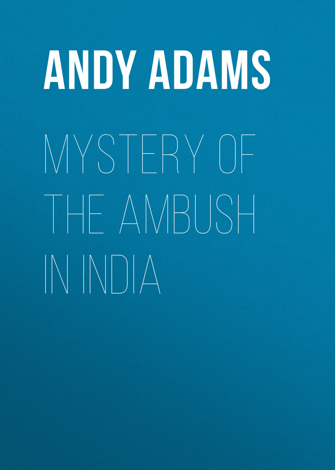 Обложка книги «Mystery of the Ambush in India»