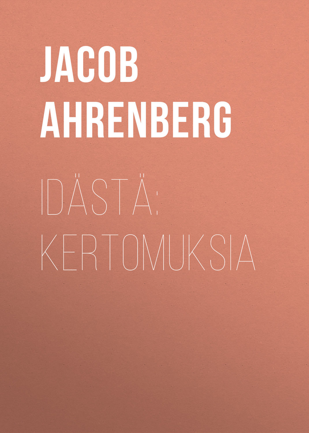 Обложка книги «Idästä: Kertomuksia»