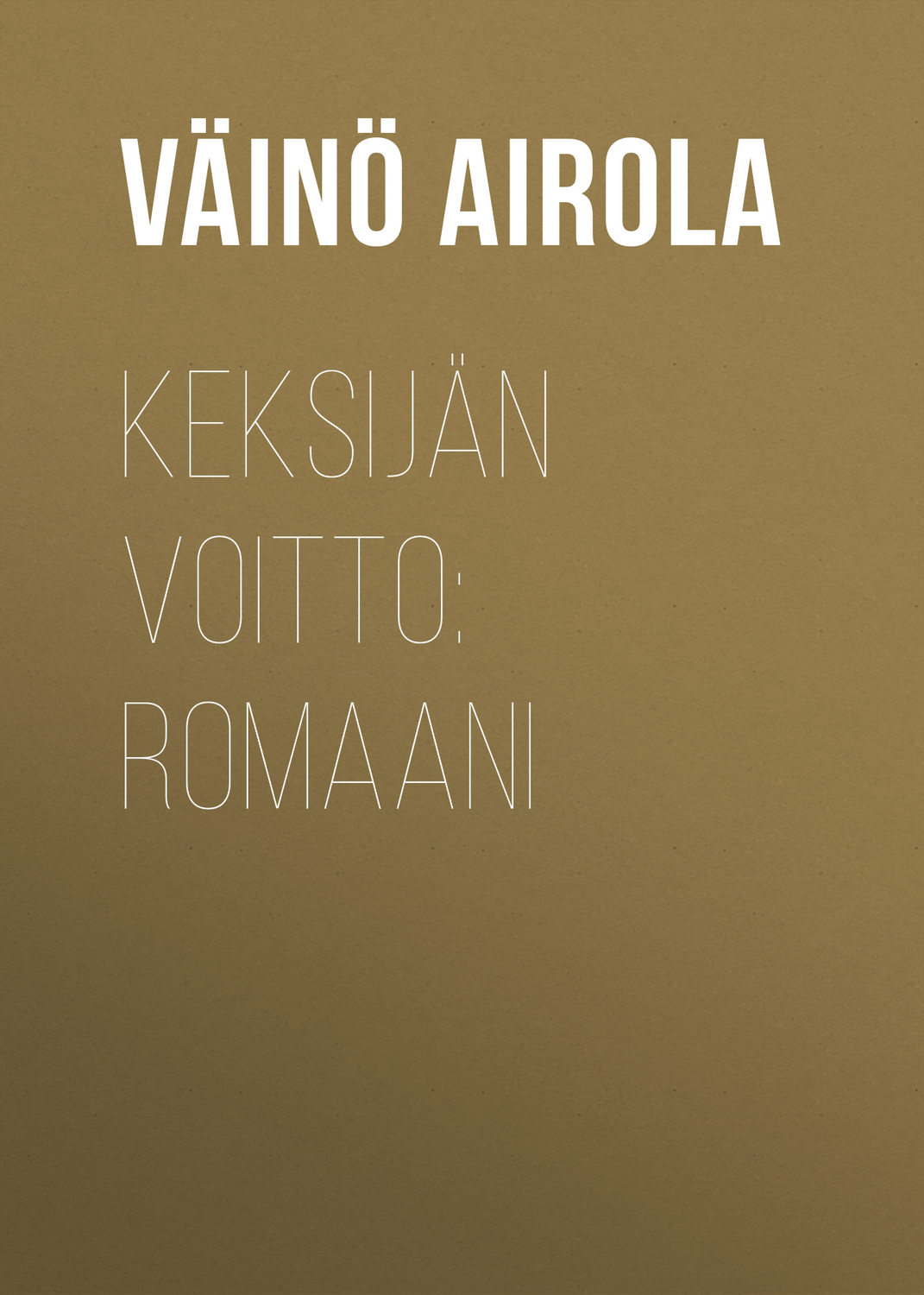 Обложка книги «Keksijän voitto: Romaani»