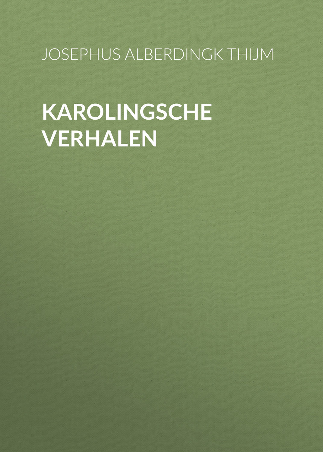 Обложка книги «Karolingsche Verhalen»