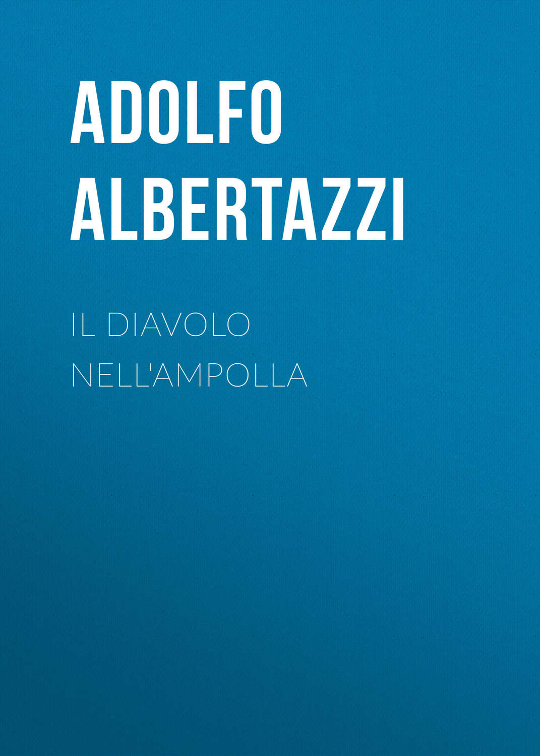 Обложка книги «Il diavolo nell'ampolla»