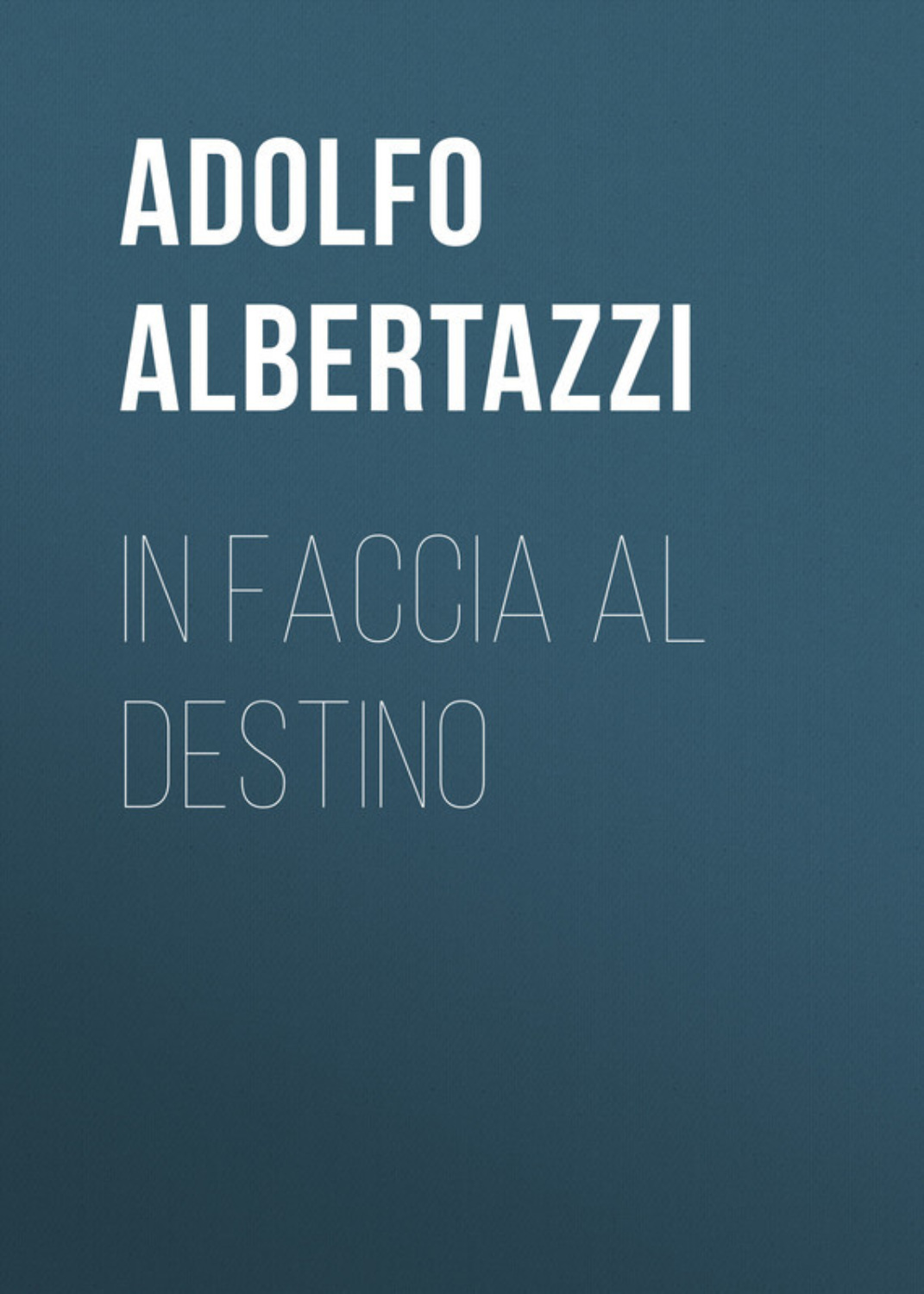 Обложка книги «In faccia al destino»