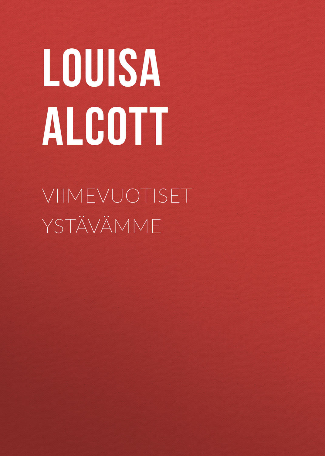 Обложка книги «Viimevuotiset ystävämme»