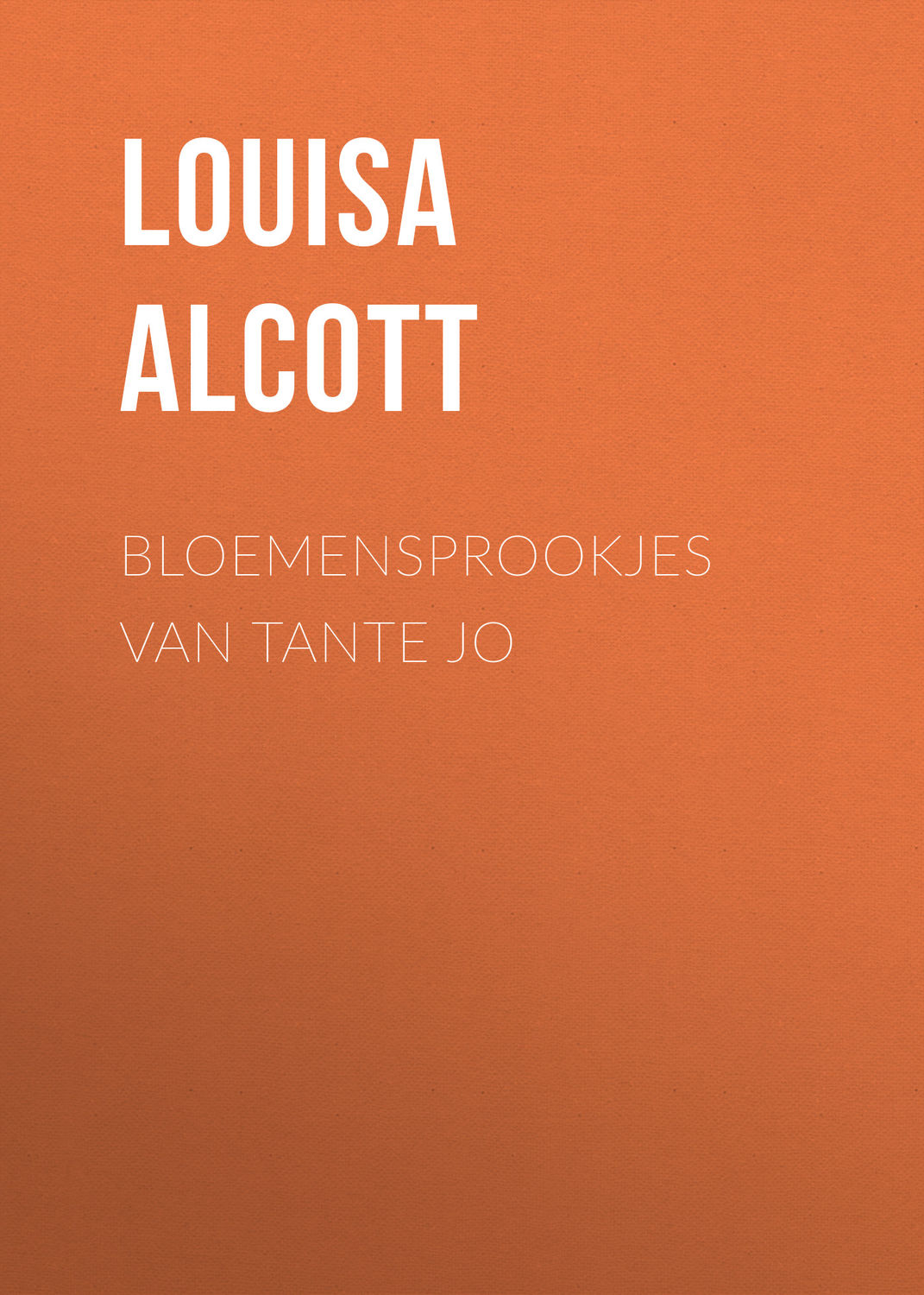 Обложка книги «Bloemensprookjes van Tante Jo»
