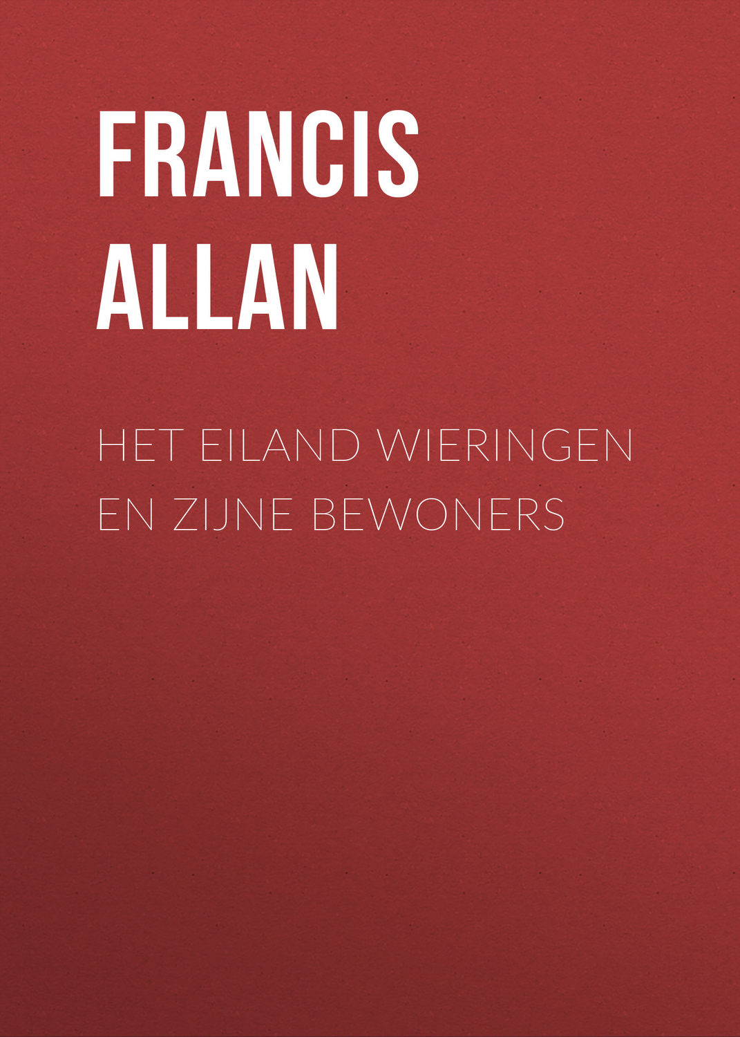 Обложка книги «Het Eiland Wieringen en Zijne Bewoners»