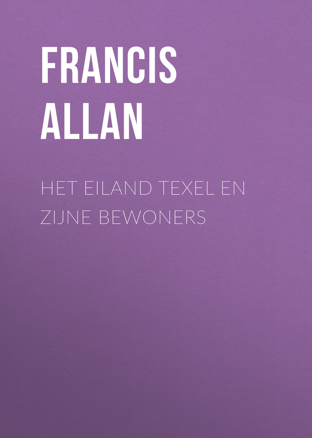 Обложка книги «Het Eiland Texel en Zijne Bewoners»