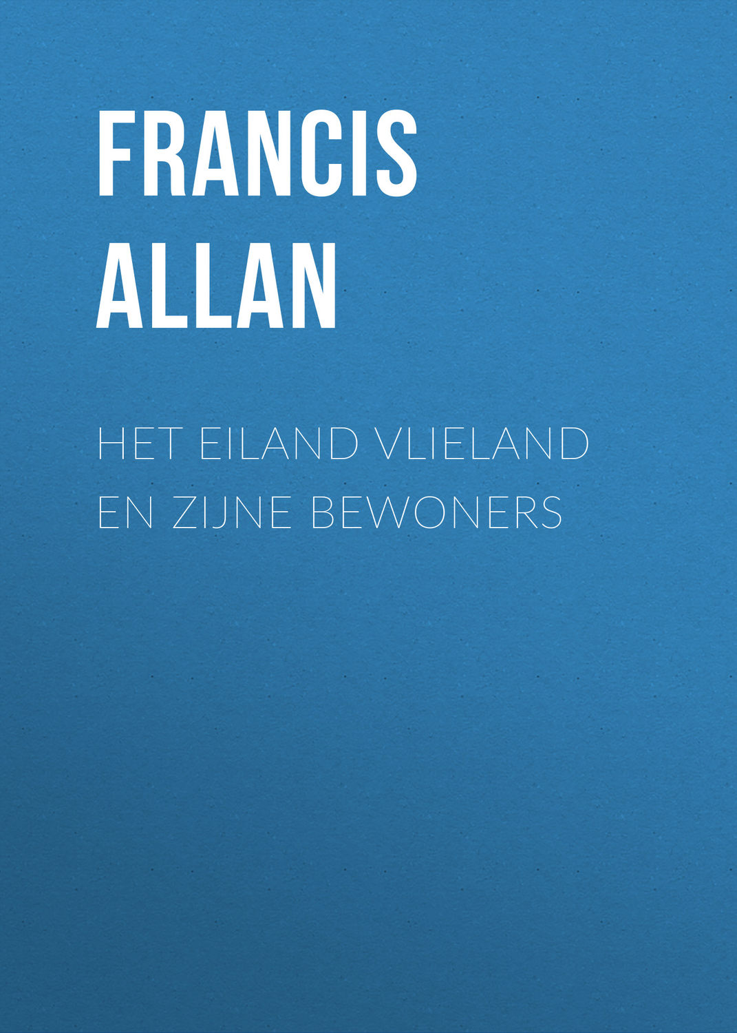 Обложка книги «Het Eiland Vlieland en Zijne Bewoners»