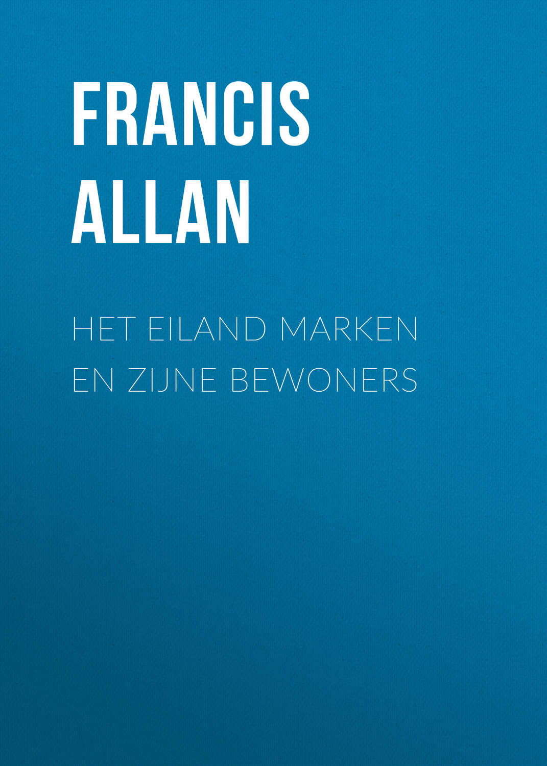 Обложка книги «Het Eiland Marken en Zijne Bewoners»
