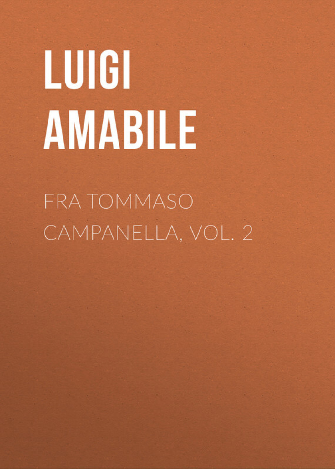 Обложка книги «Fra Tommaso Campanella, Vol. 2»