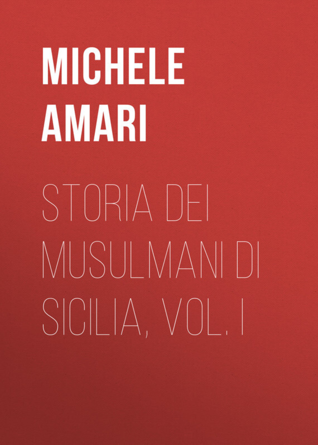 Обложка книги «Storia dei musulmani di Sicilia, vol. I»