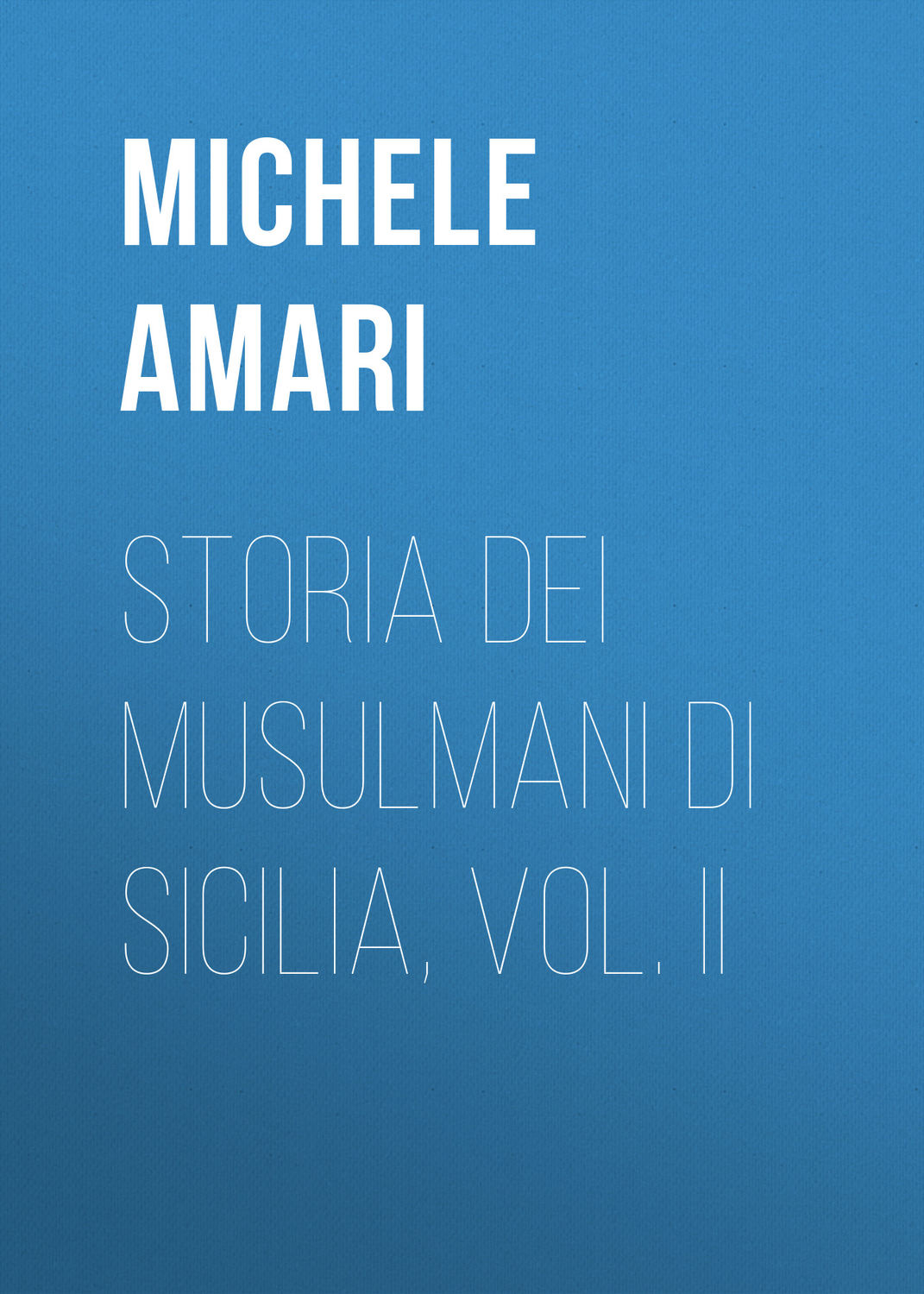 Обложка книги «Storia dei musulmani di Sicilia, vol. II»