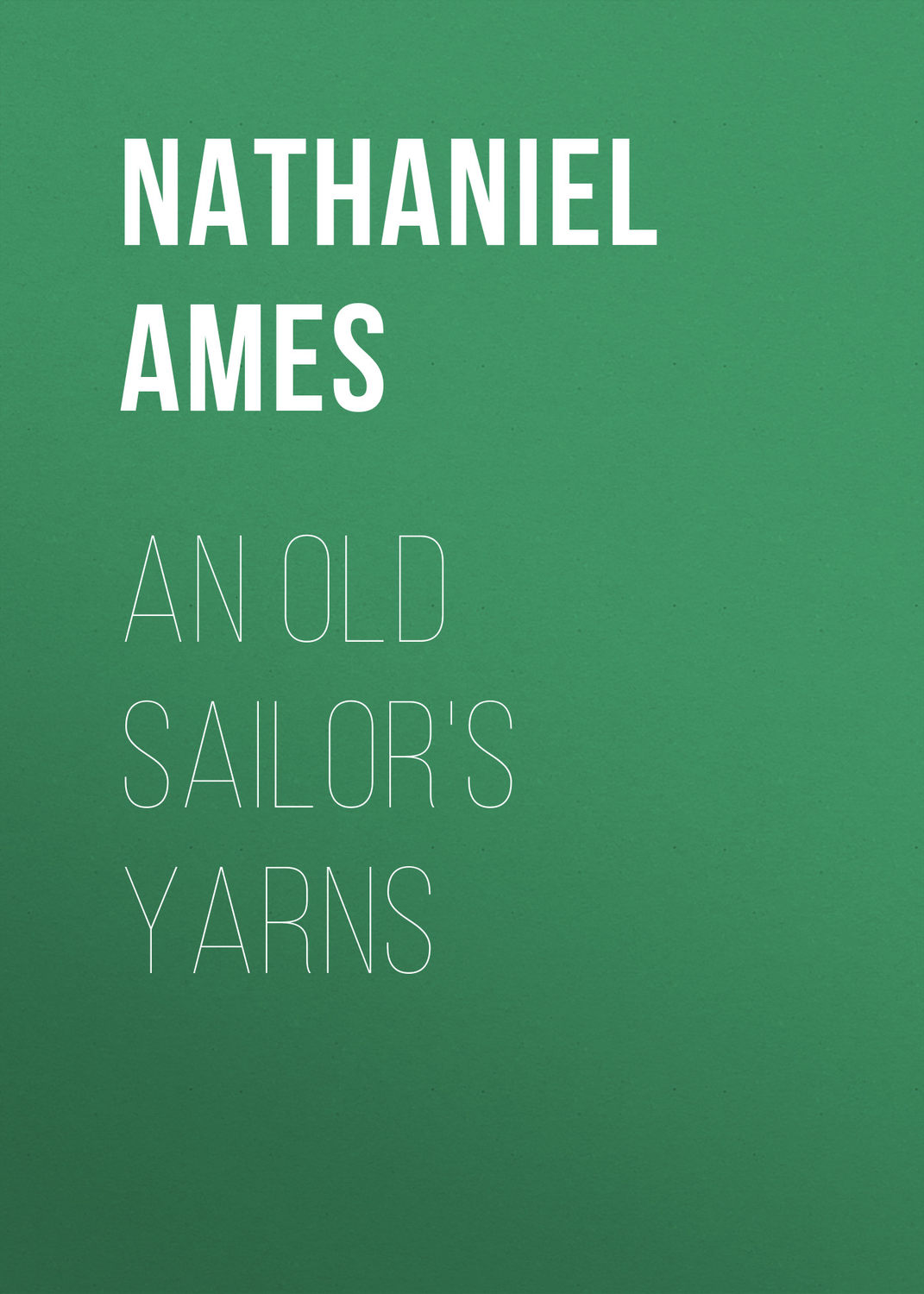 Обложка книги «An Old Sailor's Yarns»