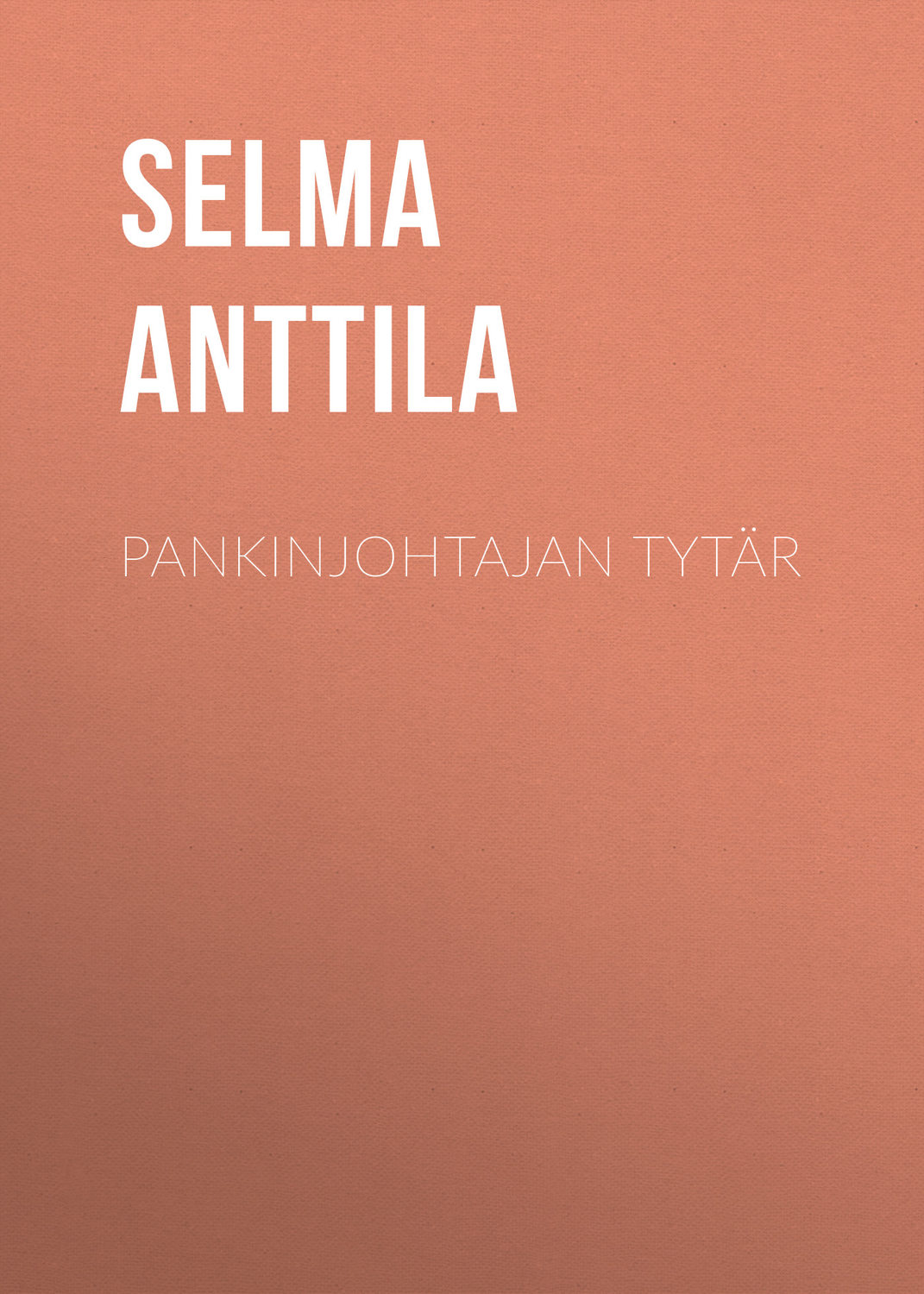 Обложка книги «Pankinjohtajan tytär»