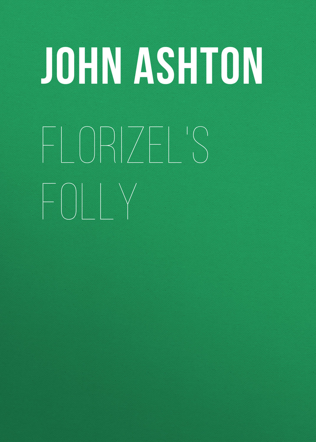 Обложка книги «Florizel's Folly»