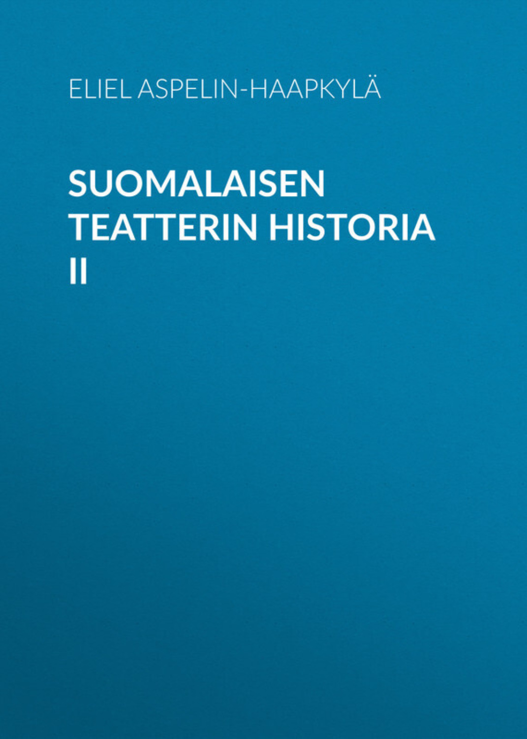 Обложка книги «Suomalaisen teatterin historia II»