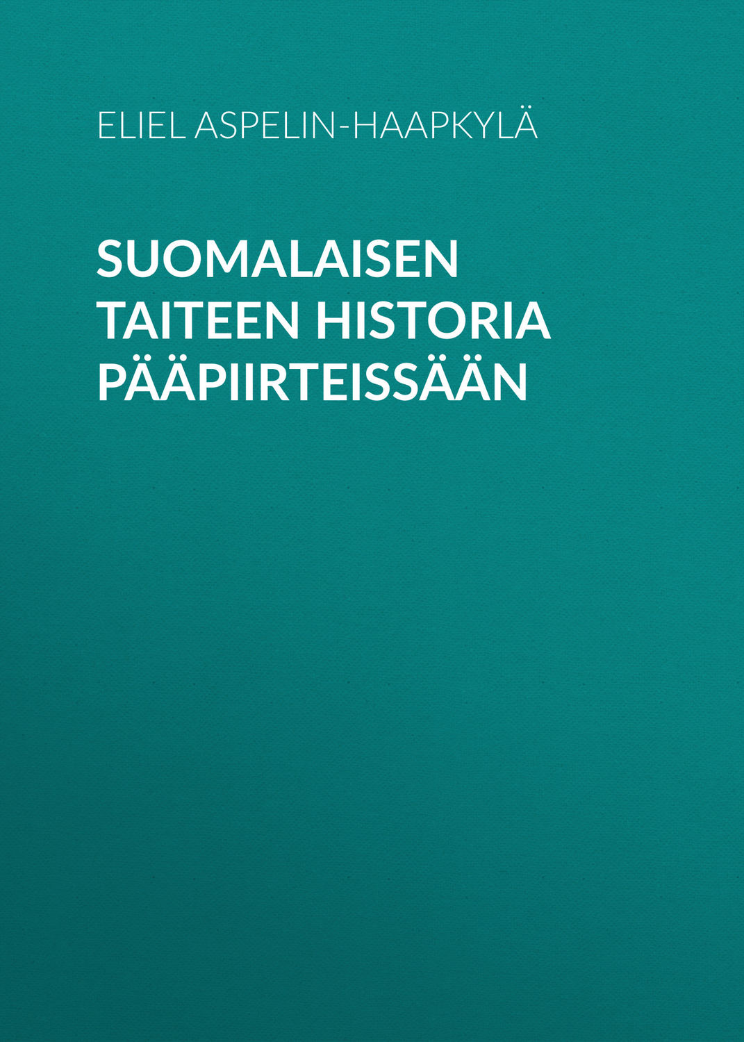 Обложка книги «Suomalaisen taiteen historia pääpiirteissään»