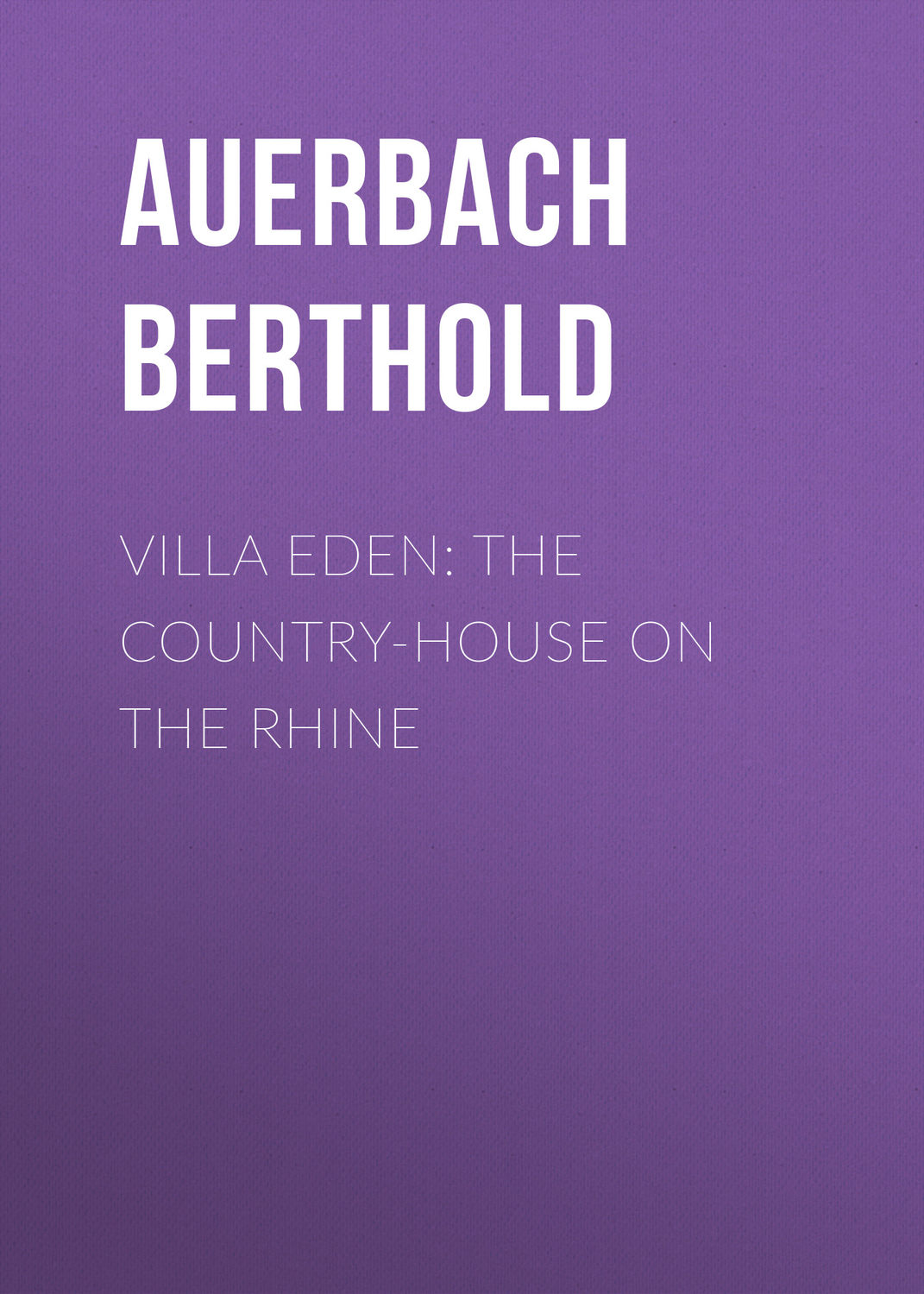Обложка книги «Villa Eden: The Country-House on the Rhine»