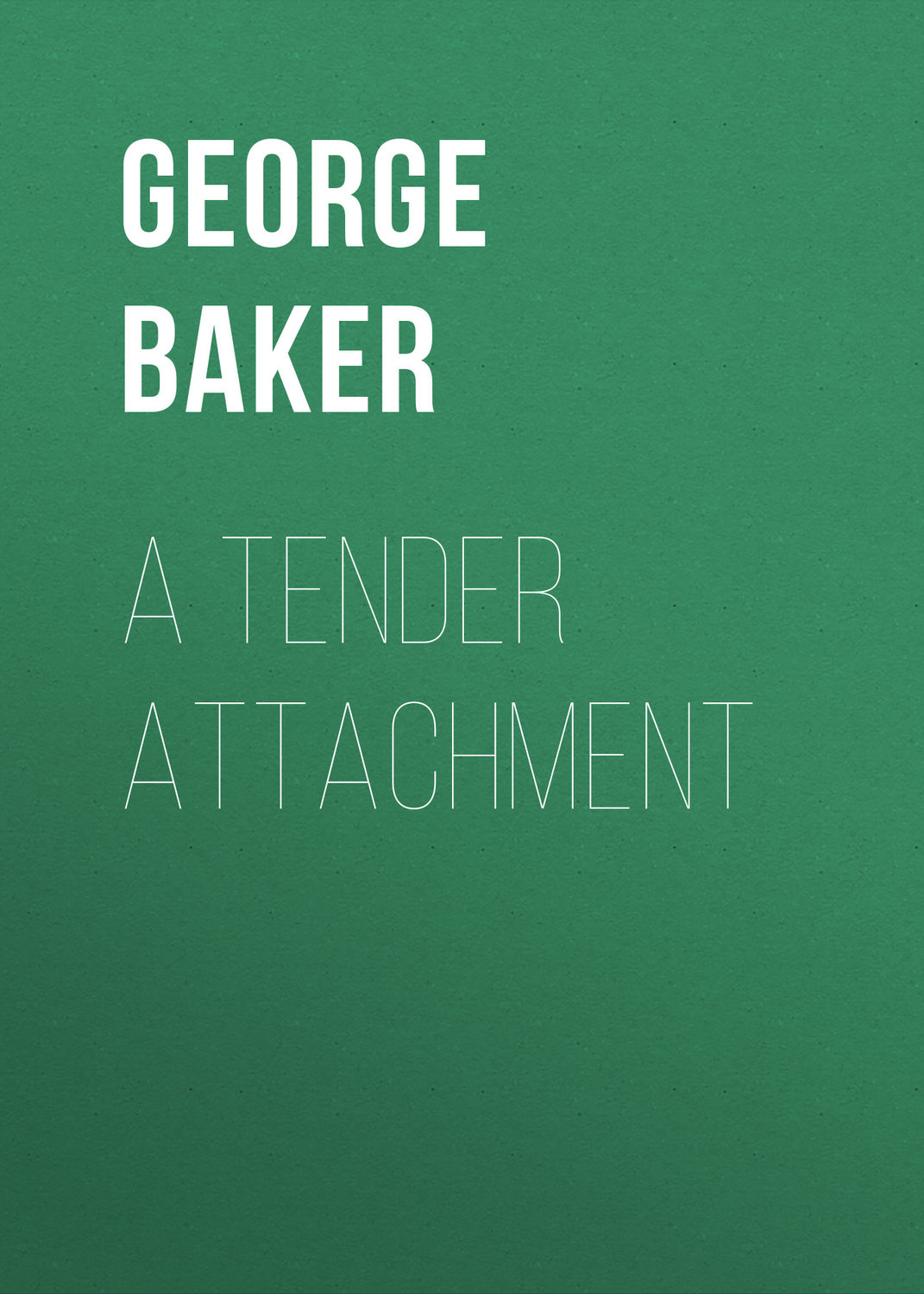 Обложка книги «A Tender Attachment»