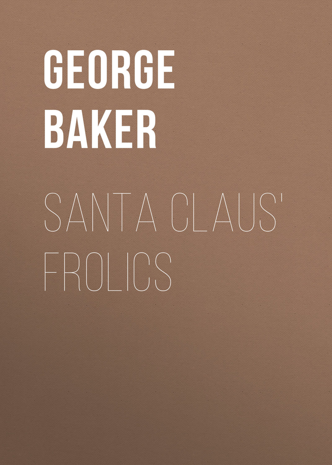 Обложка книги «Santa Claus' Frolics»