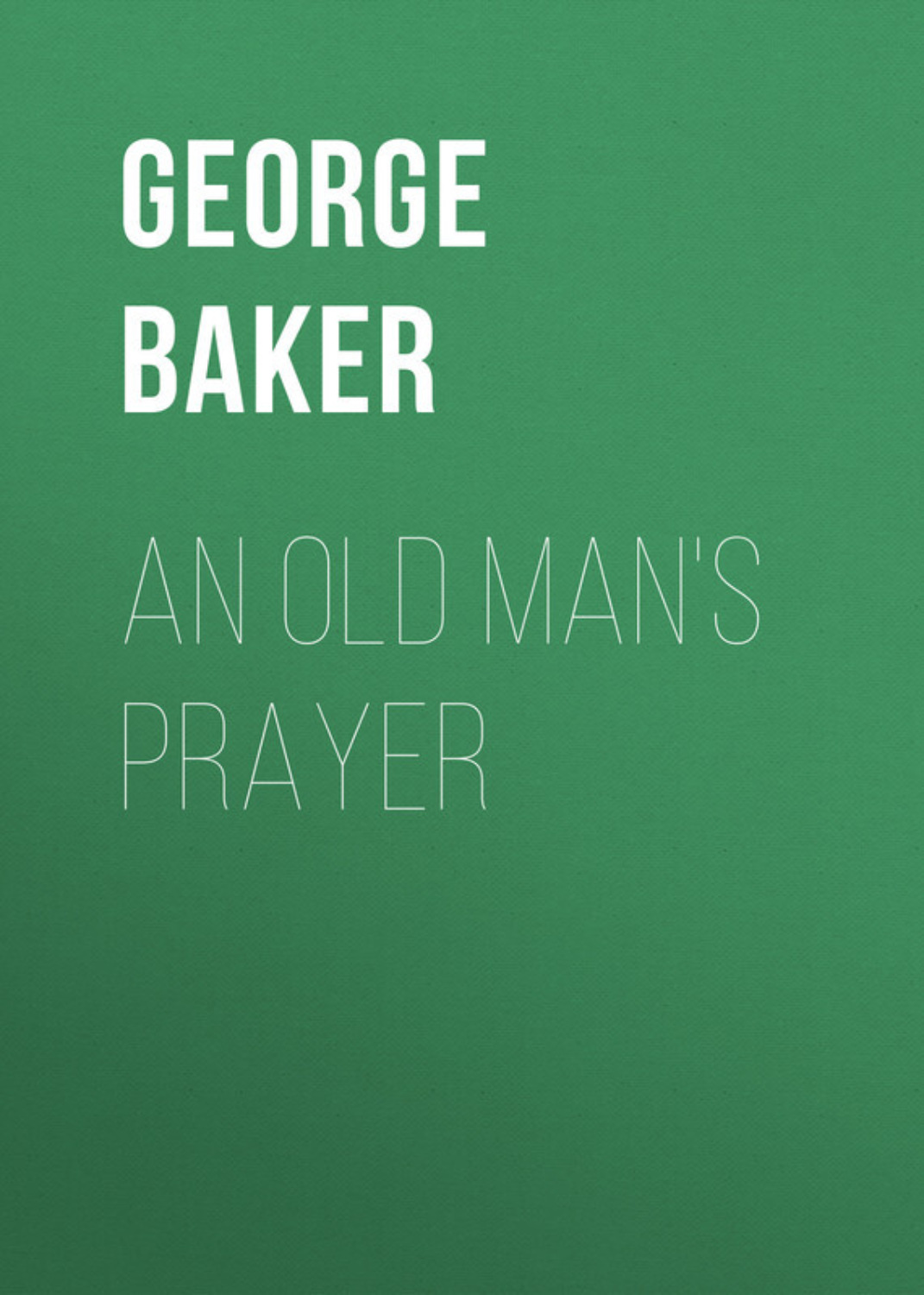 Обложка книги «An Old Man's Prayer»