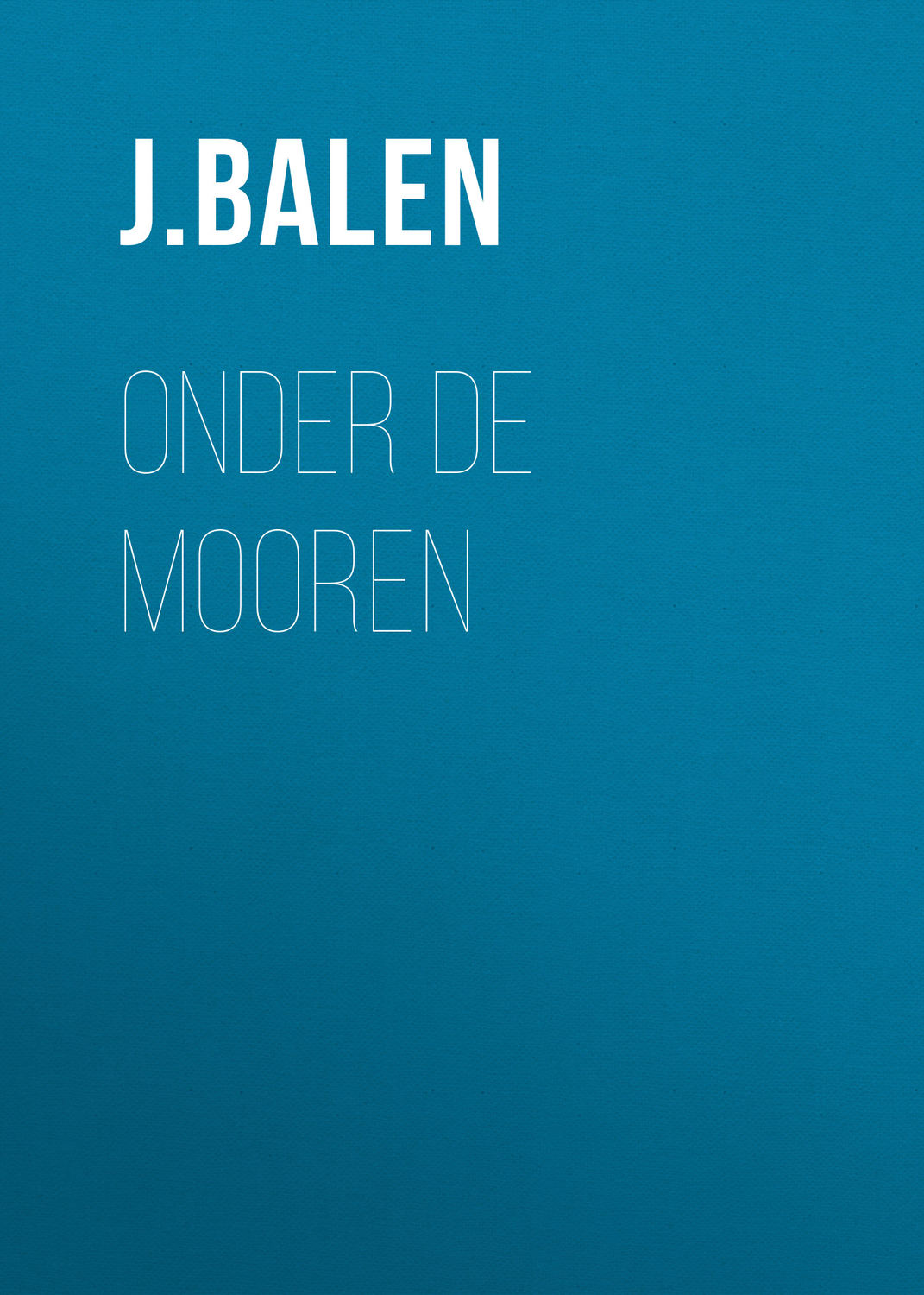 Обложка книги «Onder de Mooren»