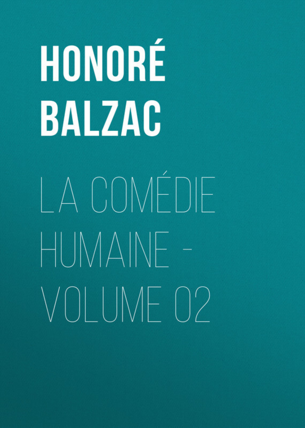 Обложка книги «La Comédie humaine - Volume 02»
