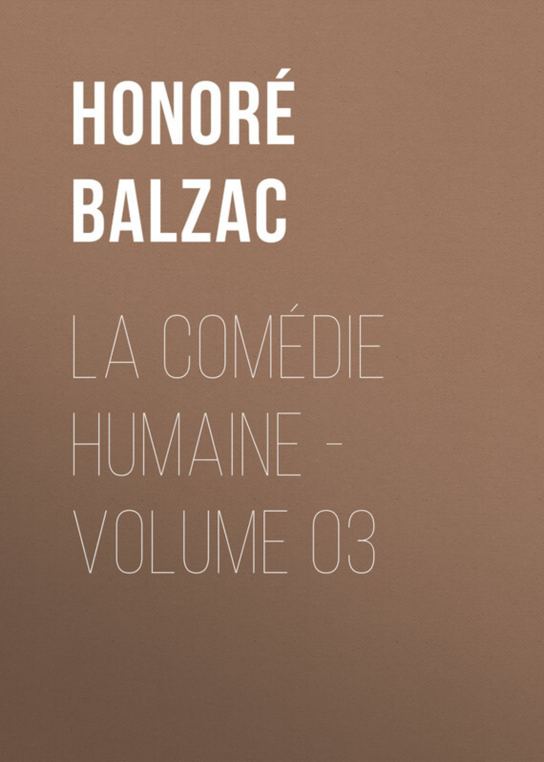Обложка книги «La Comédie humaine – Volume 03»