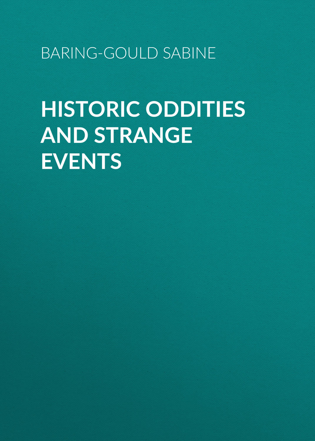 Обложка книги «Historic Oddities and Strange Events»
