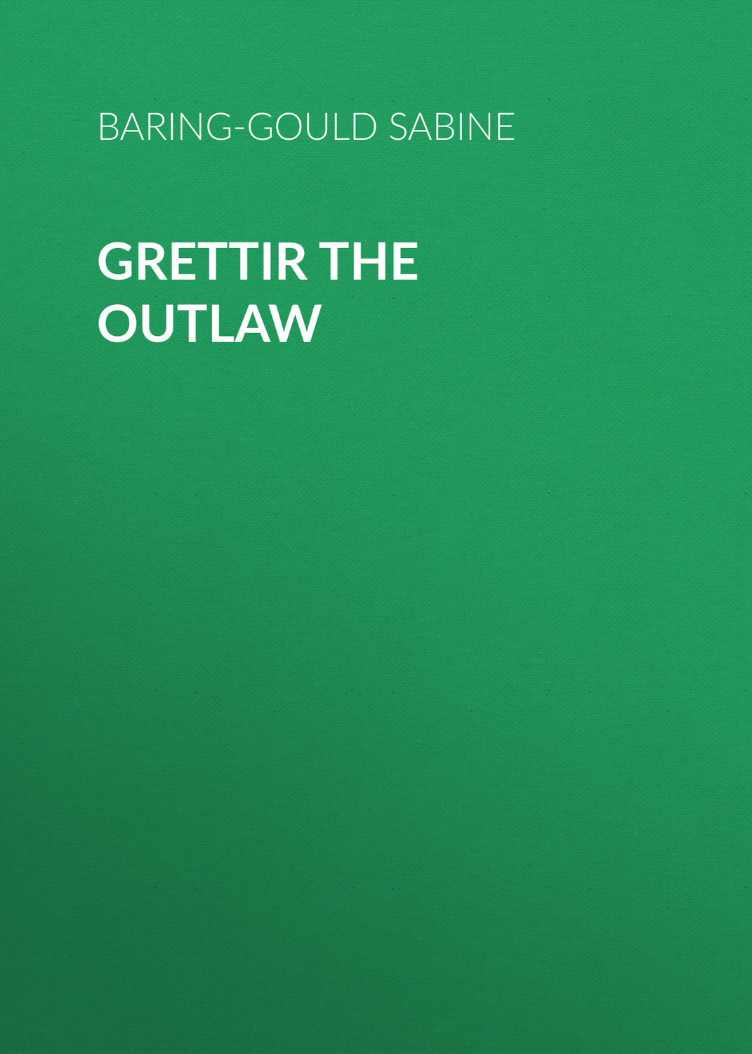 Обложка книги «Grettir the Outlaw»