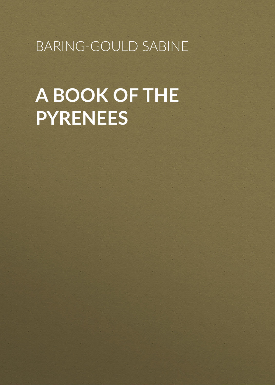 Обложка книги «A Book of the Pyrenees»