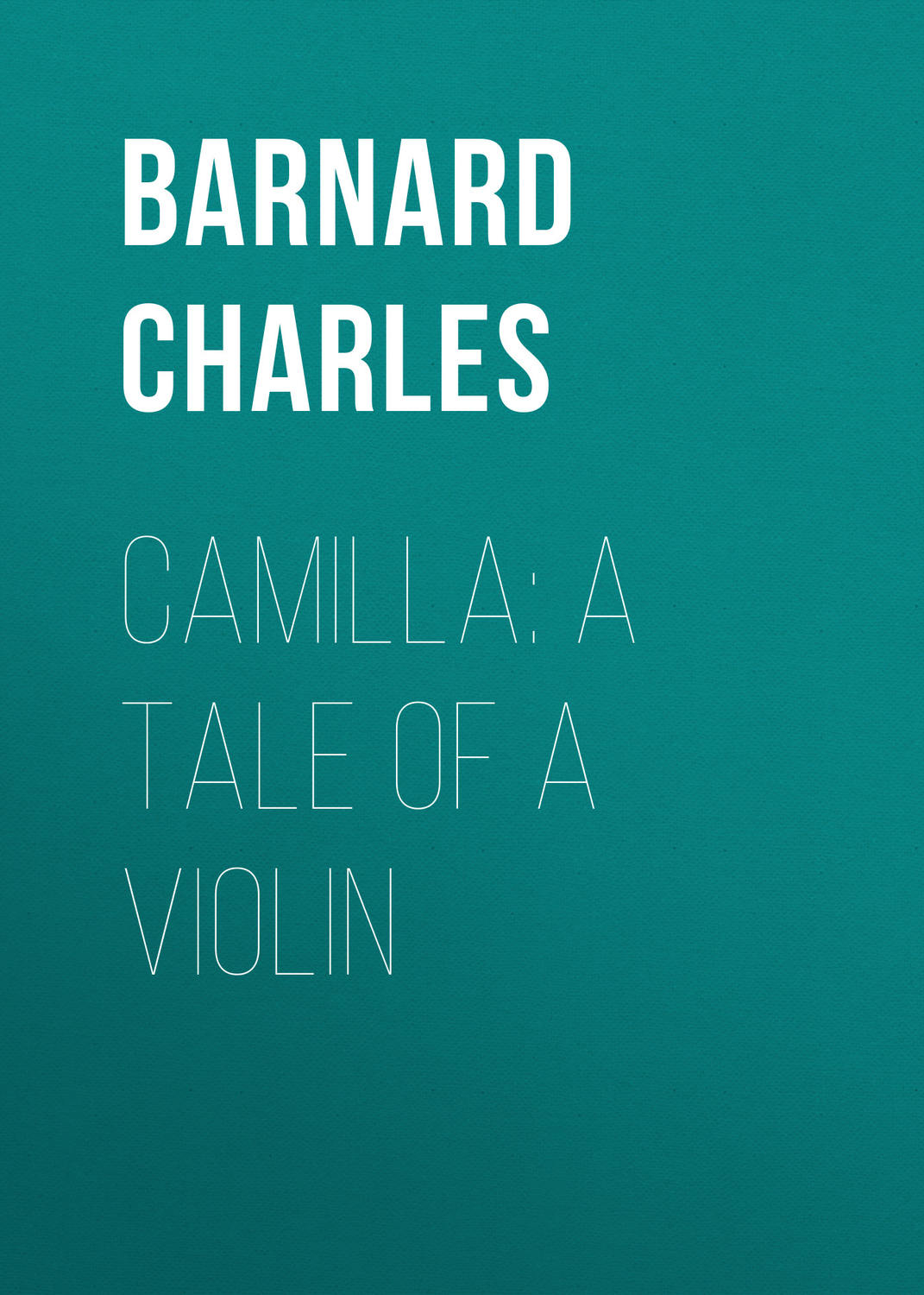 Обложка книги «Camilla: A Tale of a Violin»