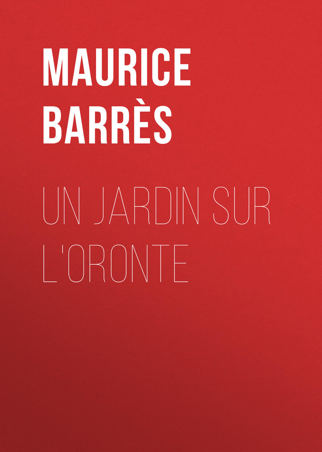 Обложка книги «Un jardin sur l'Oronte»