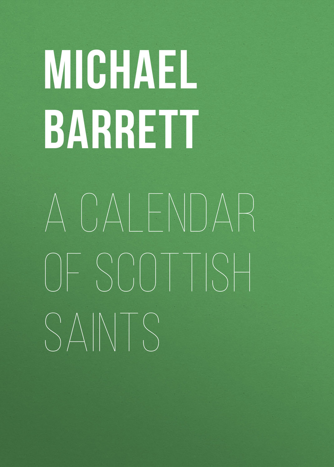 Обложка книги «A Calendar of Scottish Saints»