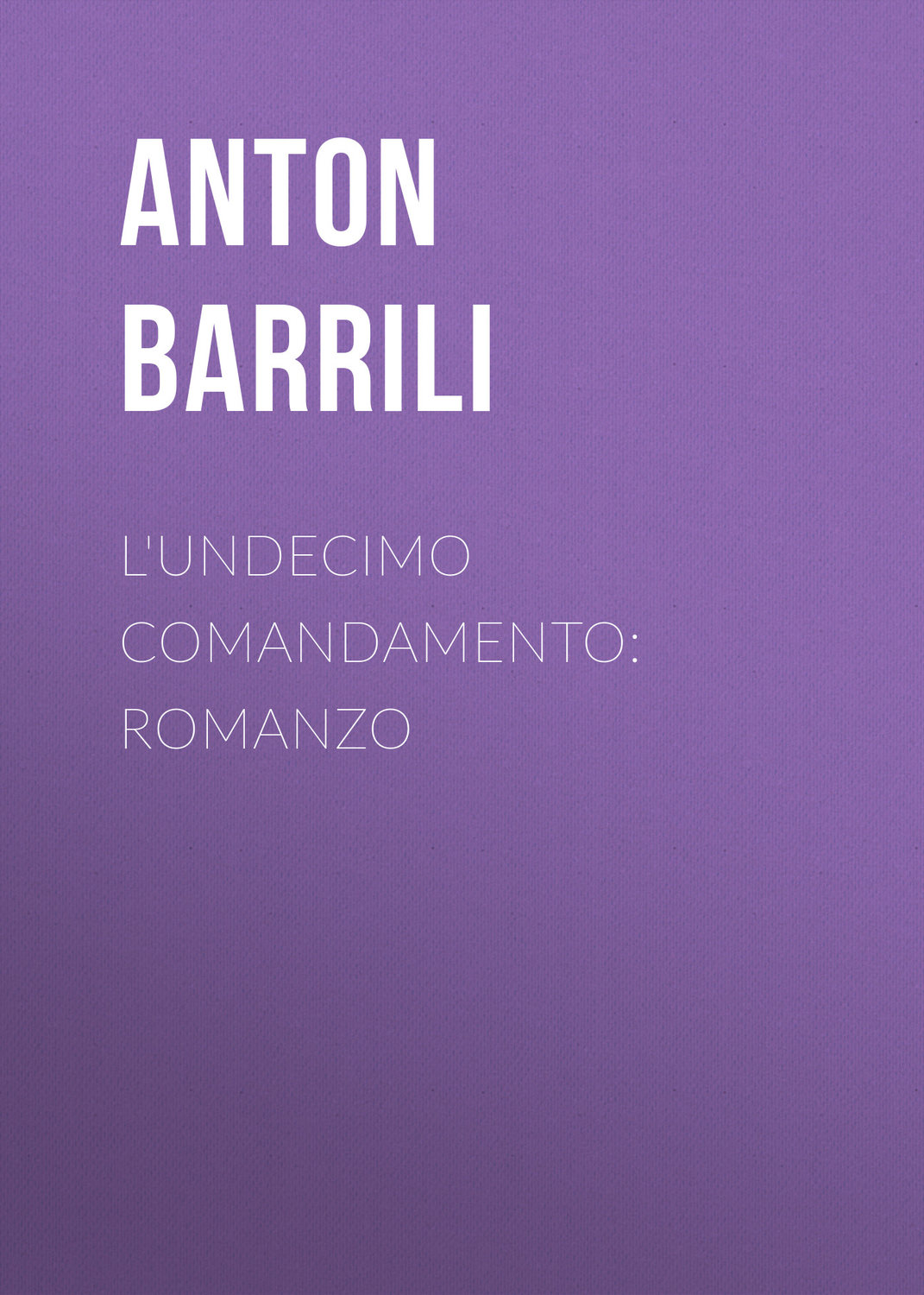 Обложка книги «L'undecimo comandamento: Romanzo»