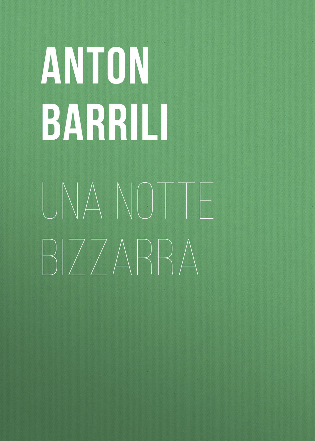 Обложка книги «Una notte bizzarra»