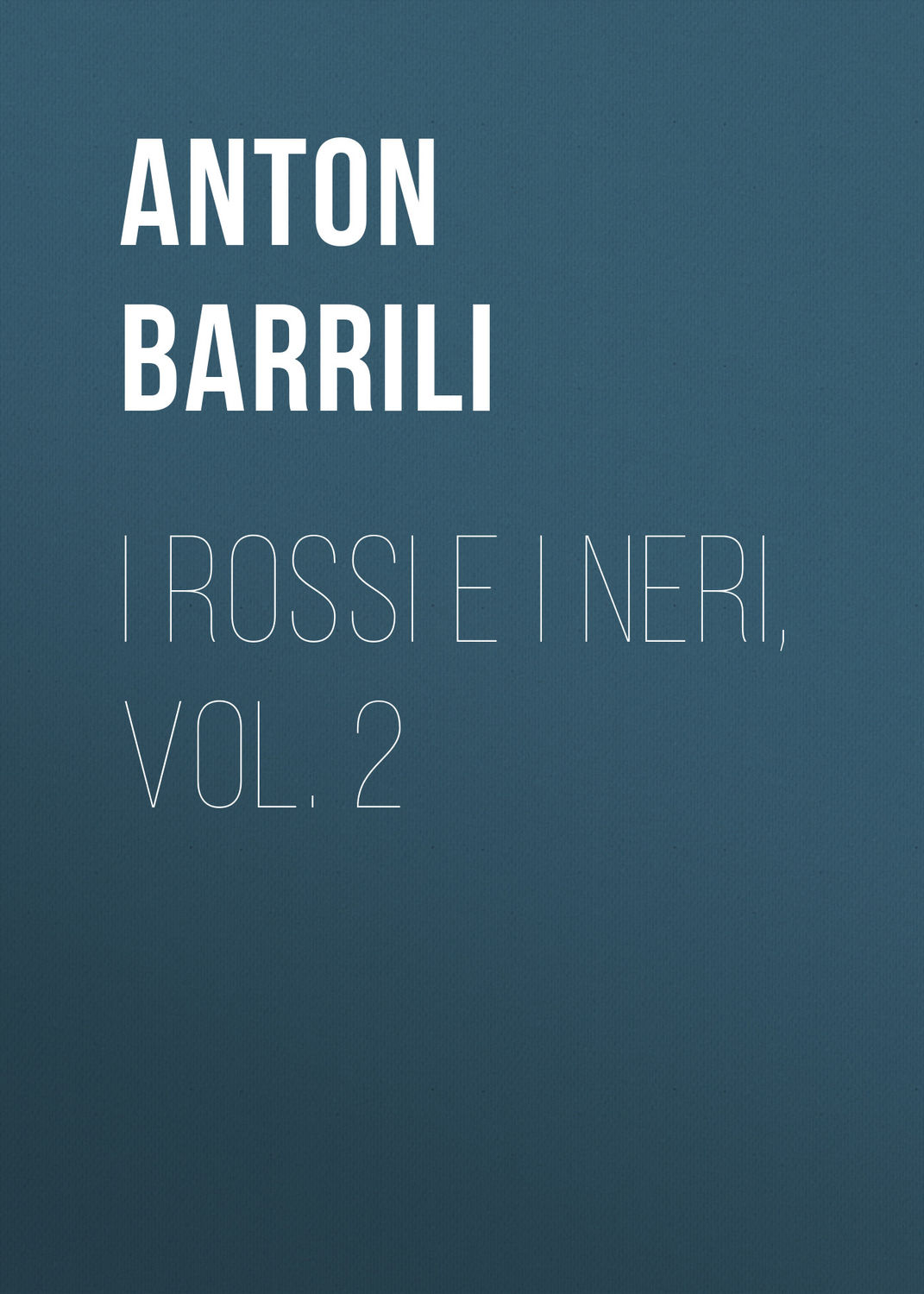 Обложка книги «I rossi e i neri, vol. 2»
