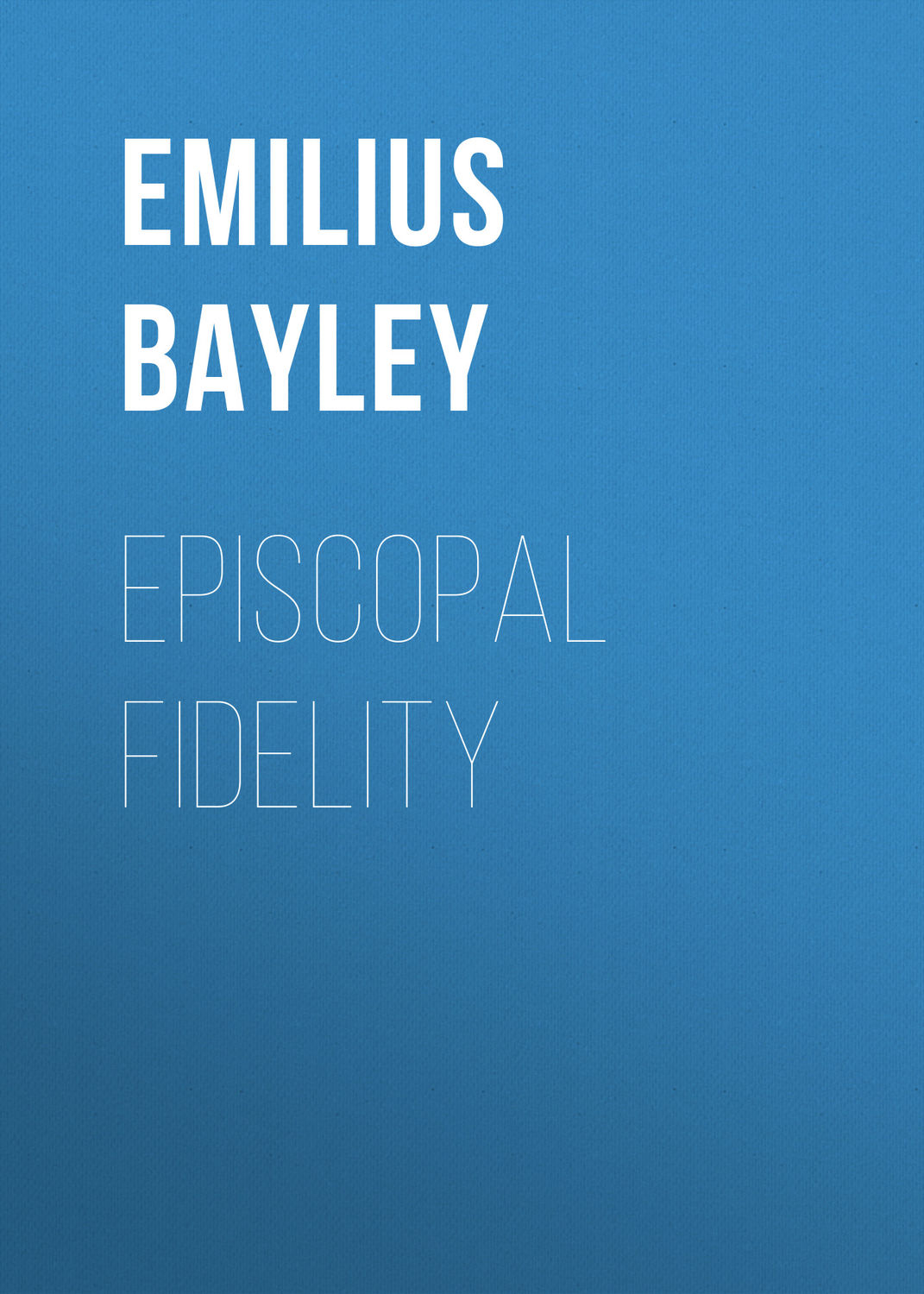 Обложка книги «Episcopal Fidelity»