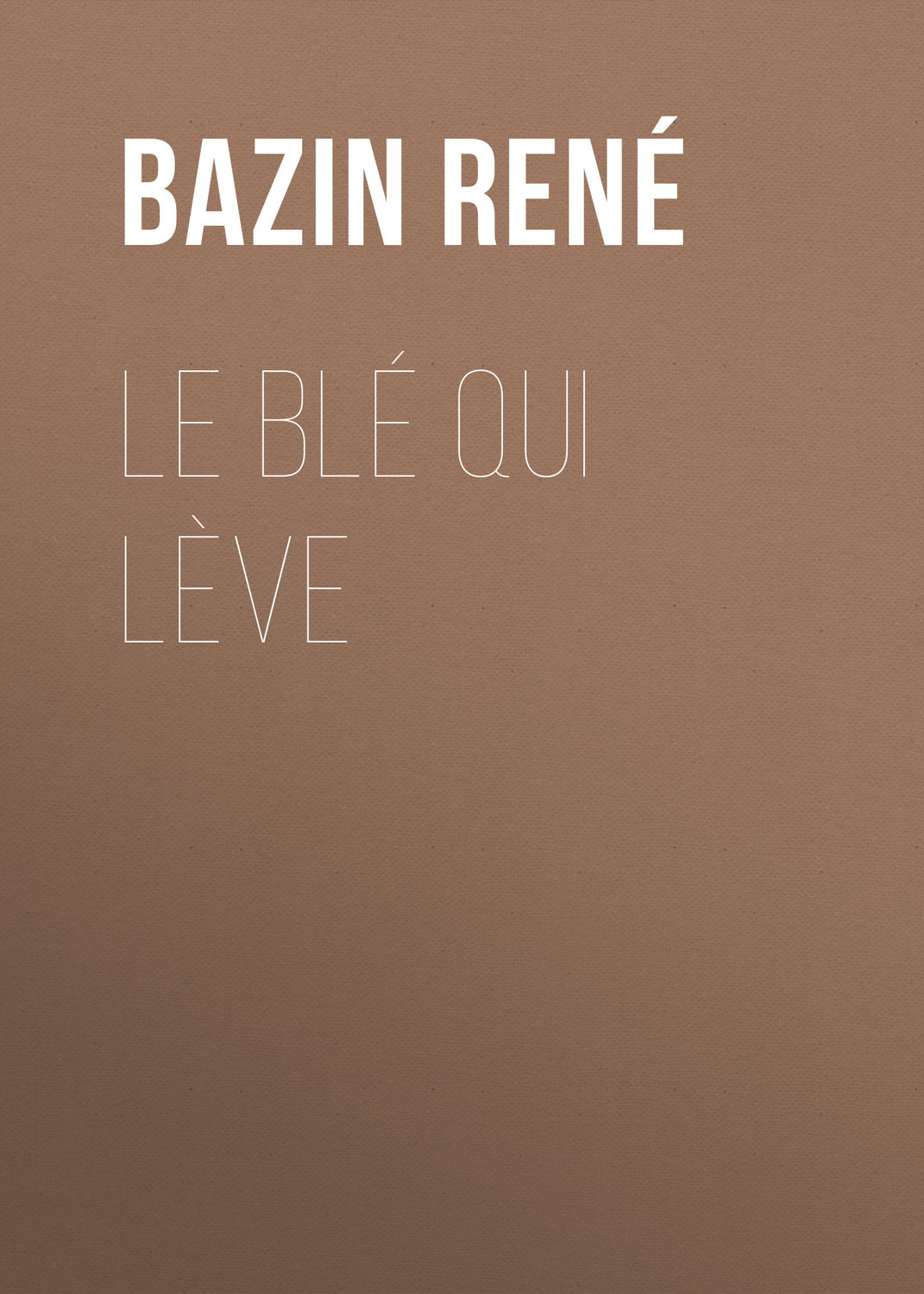 Обложка книги «Le Blé qui lève»