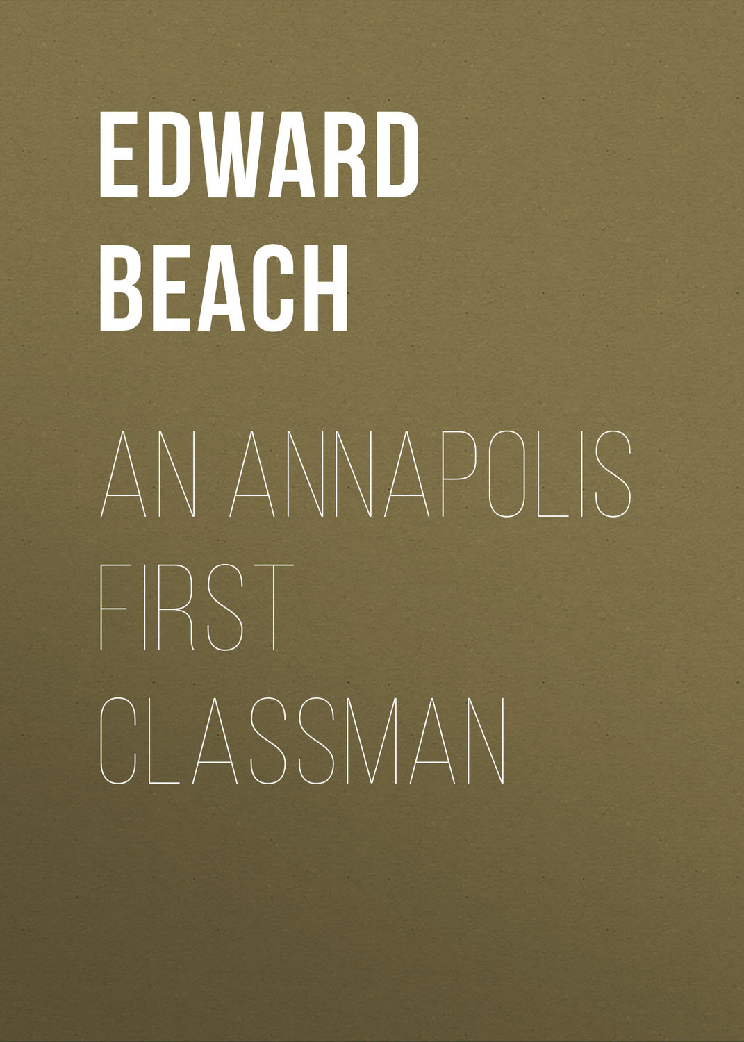 Обложка книги «An Annapolis First Classman»