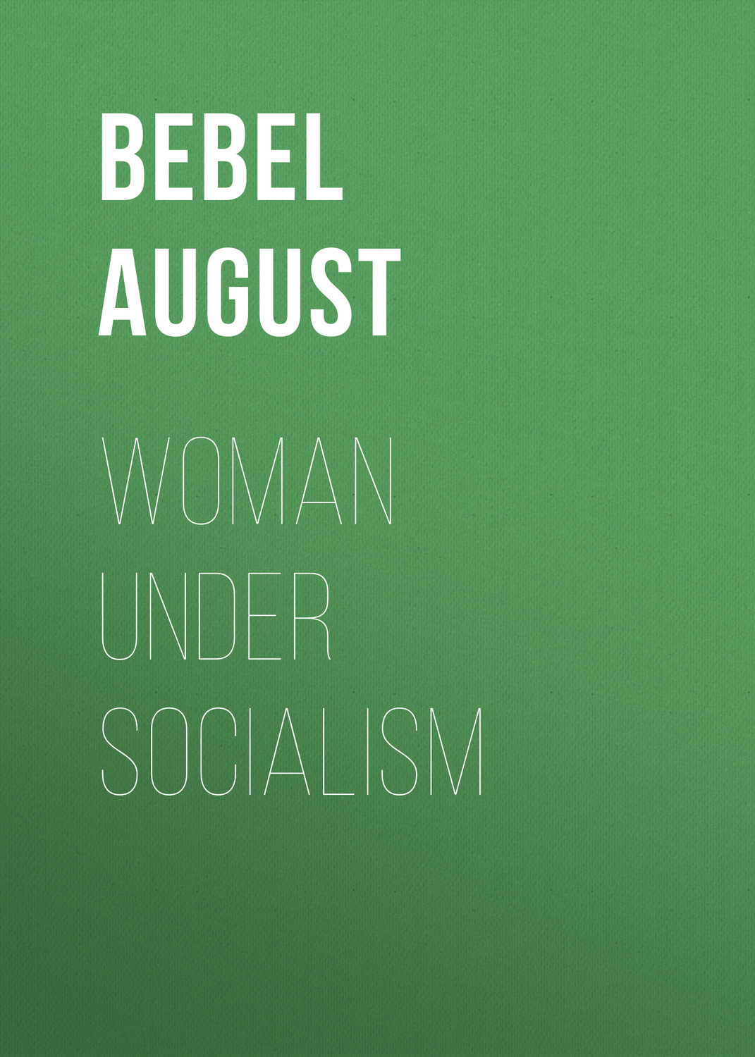 Обложка книги «Woman under socialism»