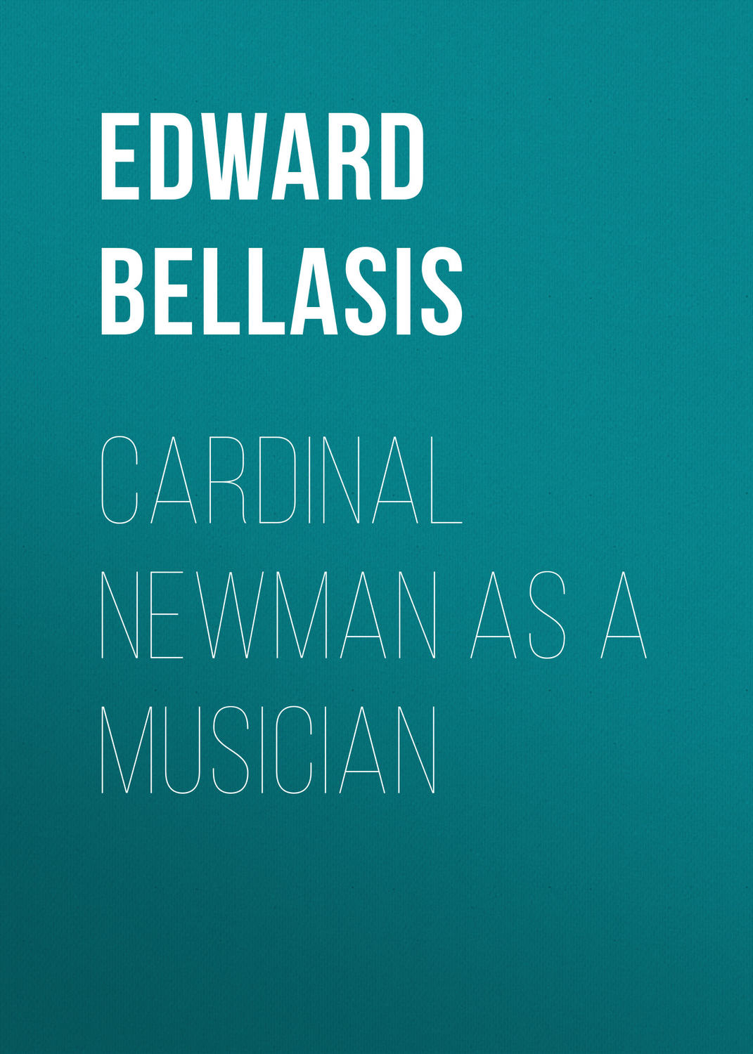 Обложка книги «Cardinal Newman as a Musician»