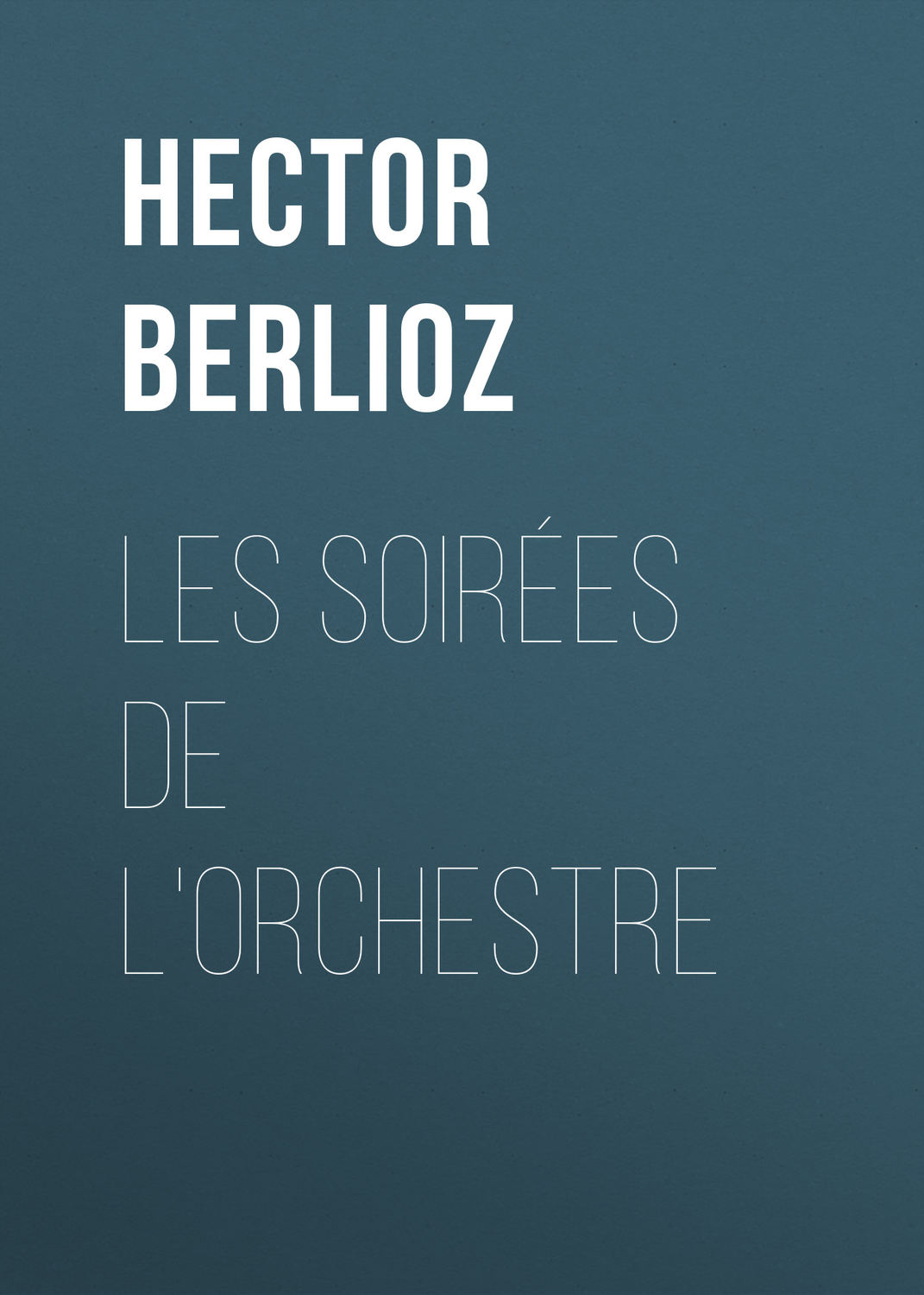 Обложка книги «Les soirées de l'orchestre»
