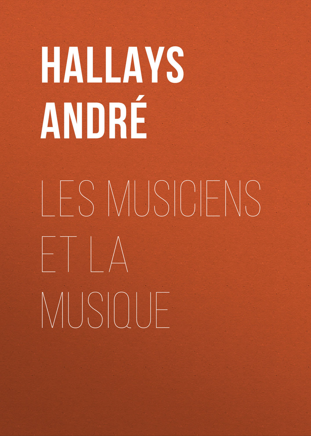 Обложка книги «Les musiciens et la musique»
