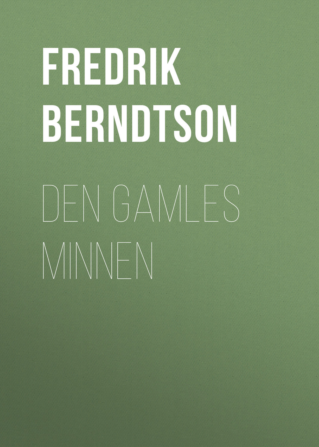 Обложка книги «Den Gamles Minnen»