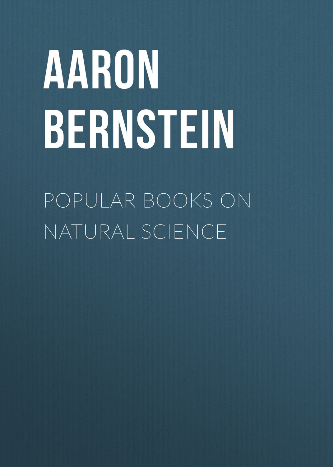 Обложка книги «Popular Books on Natural Science»