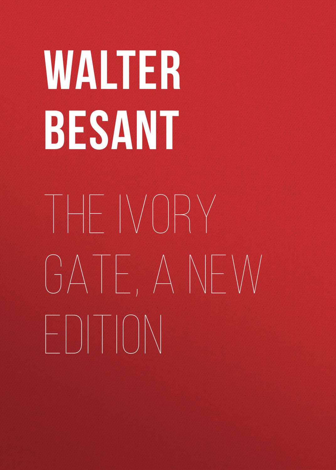 Обложка книги «The Ivory Gate, a new edition»