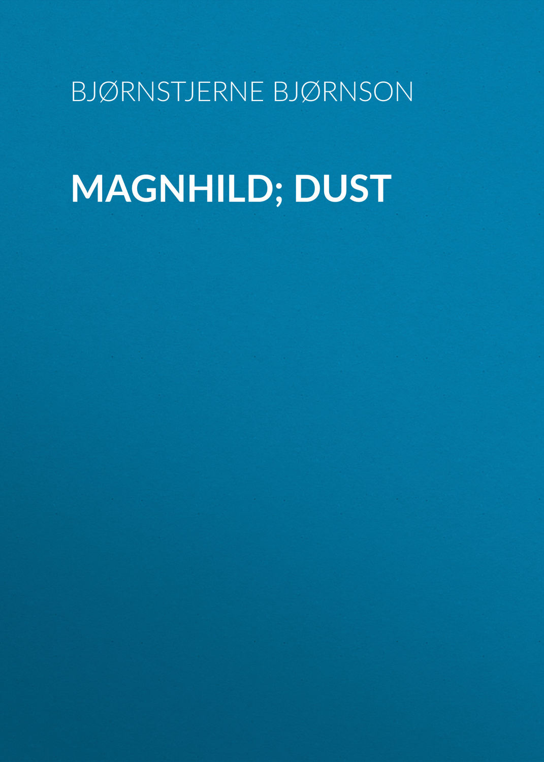 Обложка книги «Magnhild; Dust»
