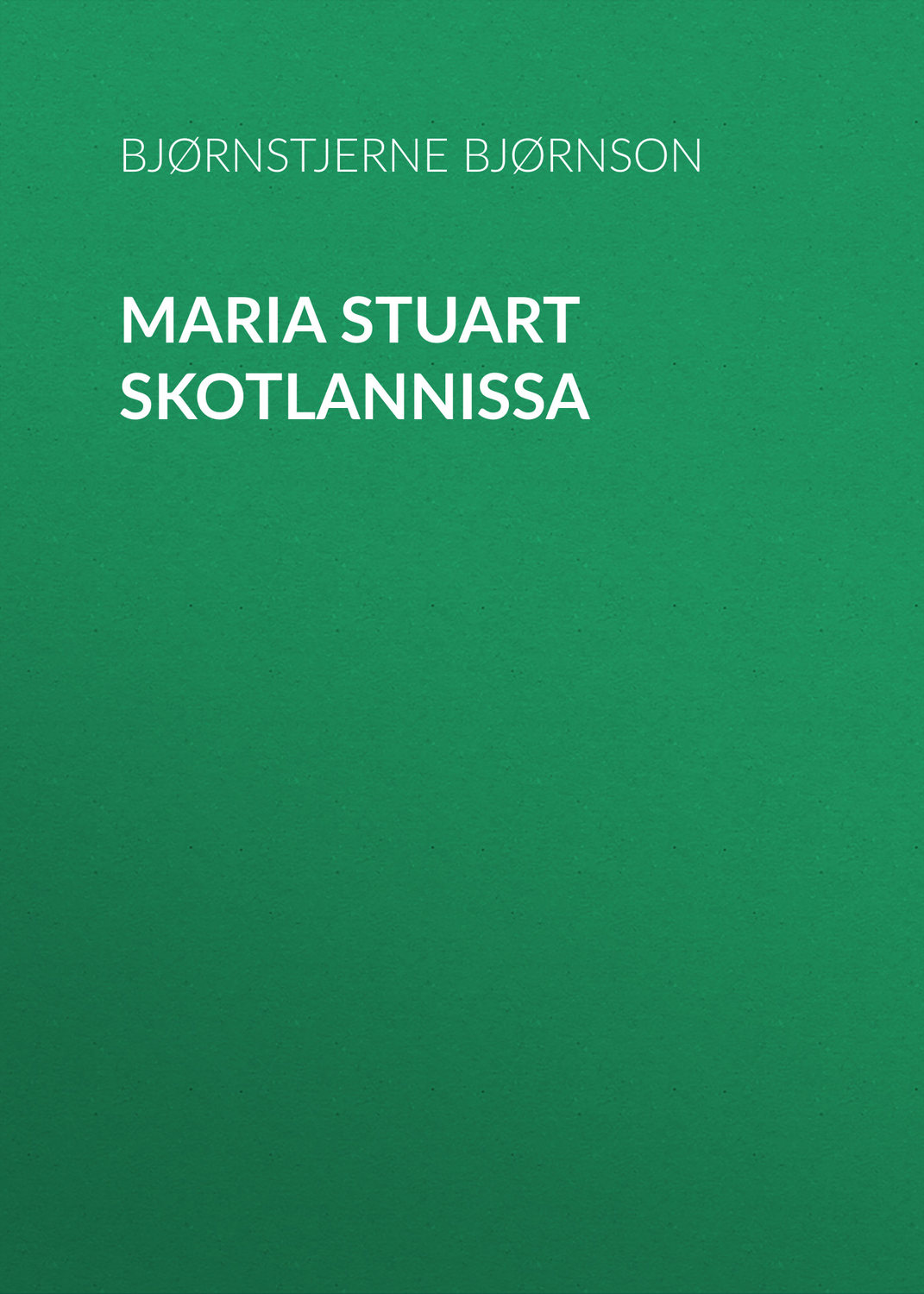 Обложка книги «Maria Stuart Skotlannissa»